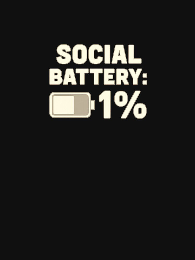 Social Battery: 1%  Funny Introvert Quote with Battery Icon by Mistikshop
