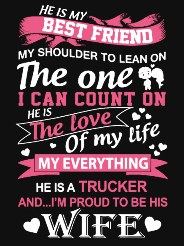 He Is A Trucker And I'm Proud To Be His Wife by aryagiri