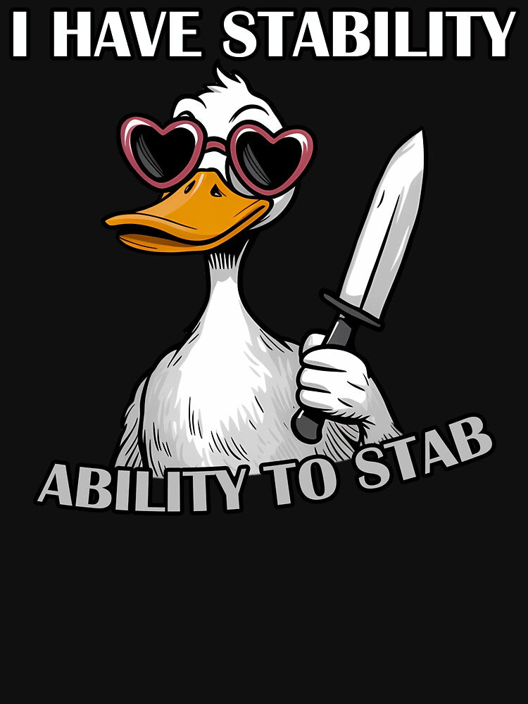 I Have Stabbing Ability To Stab – Funny Duck Meme by EnchantedOwl