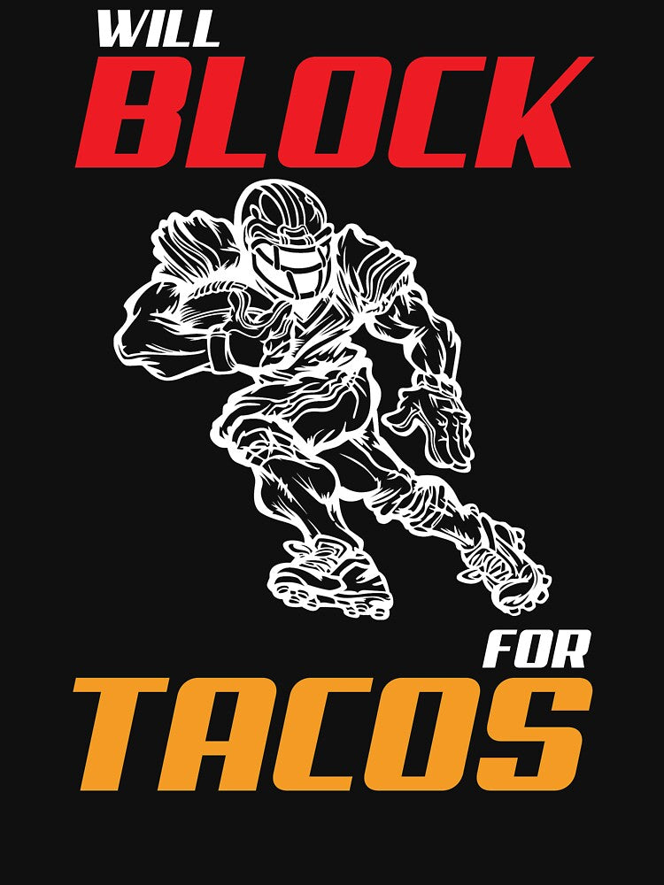 Football Lineman For Tacos Offensive Defensive Player by BobbieLane