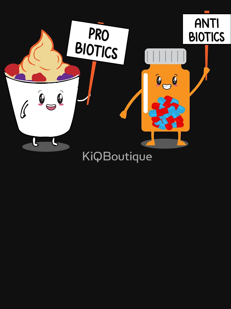 Probiotics Antibiotics by KiQBoutique