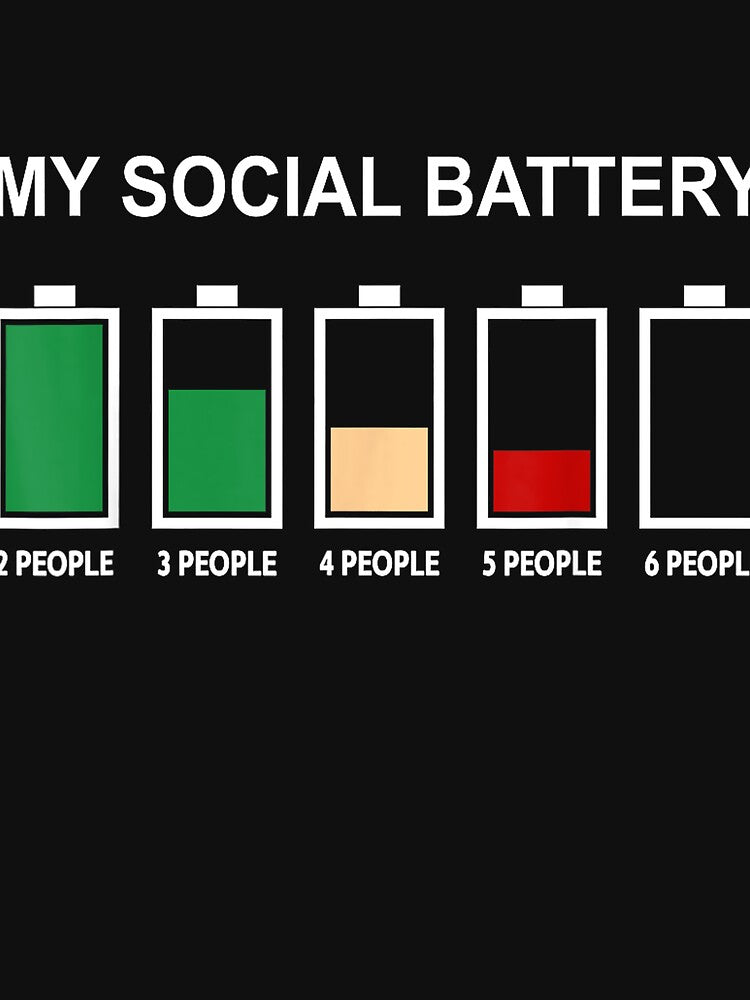 My Social Battery Low 2 3 4 People Anti Social Introvert T-Shirt by KTY-NUSS