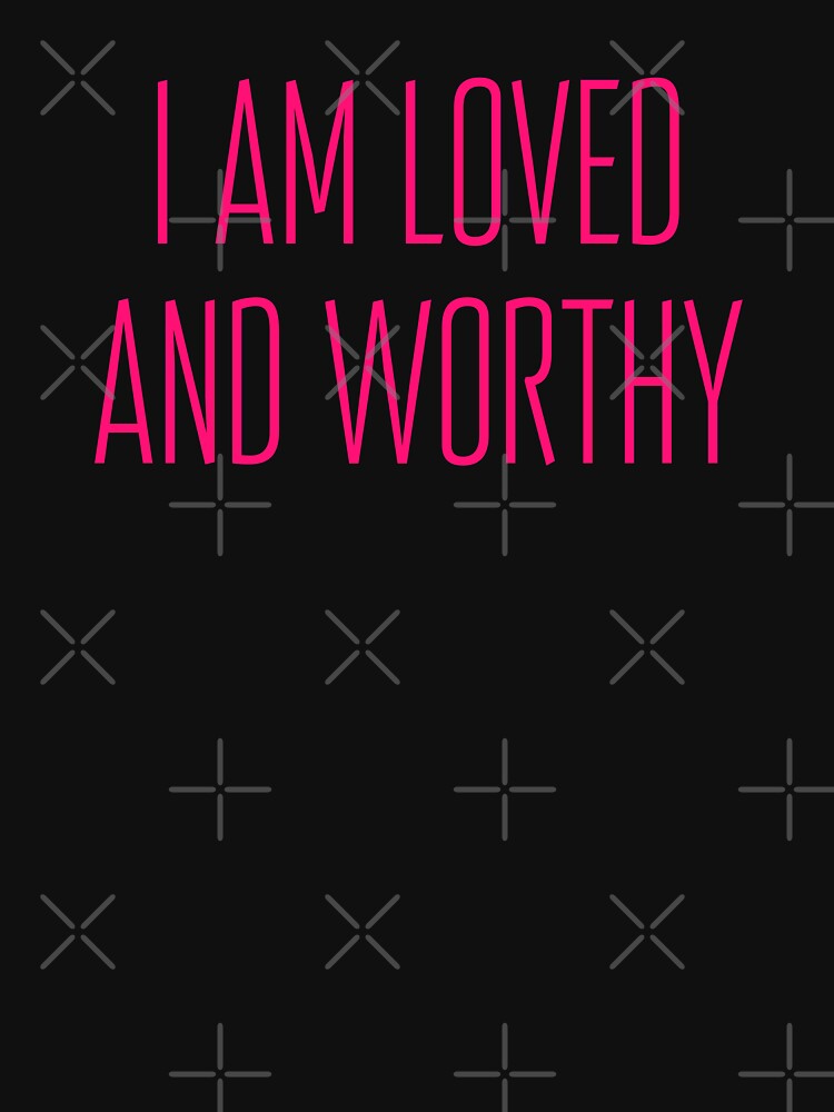 I am loved and worthy - positive affirmation by PausePapote
