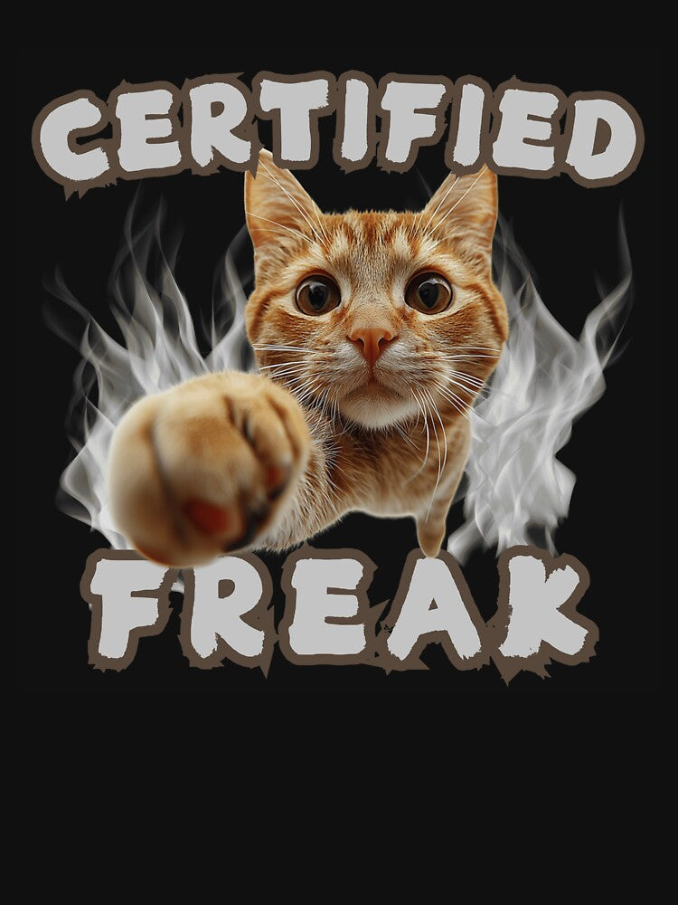 Certified Freak Cat Meme T-Shirt, Funny Cat Shirt by Sleepy Cat Design