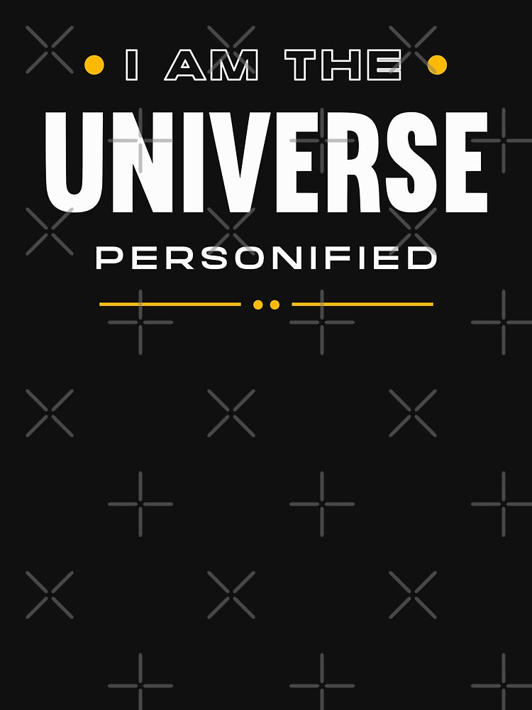 I am the universe personified by Uppercase Tees