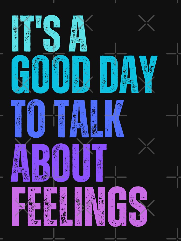It's A Good Day to Talk About Feelings Cute Mental Health Awareness Gifts by Manara  -Art
