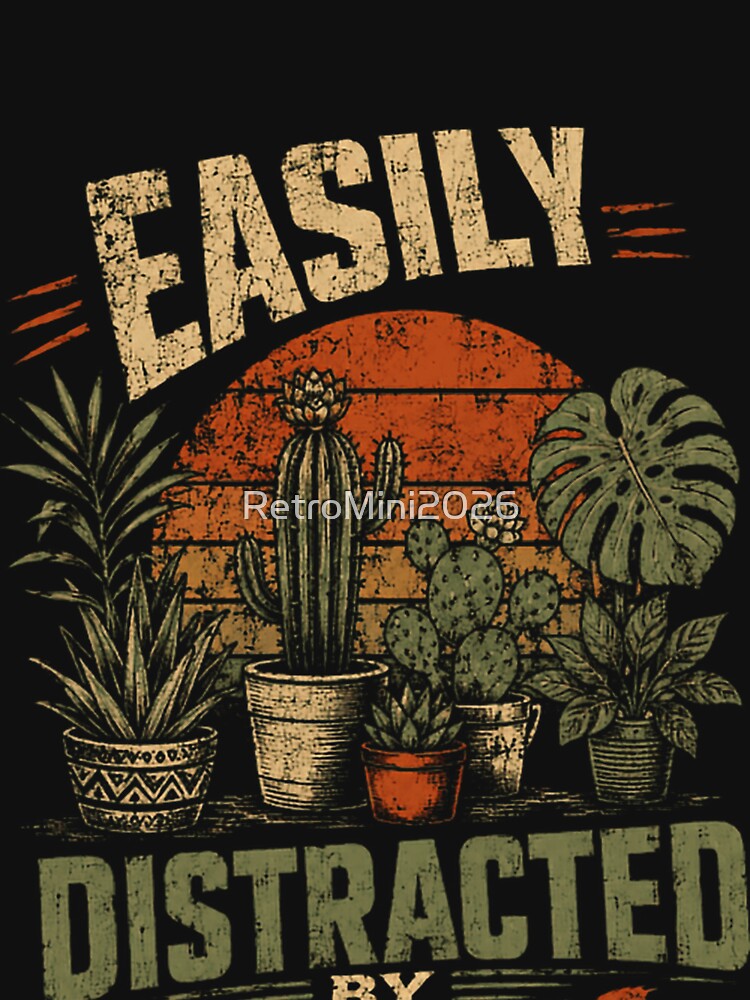 Easily Distracted By Plants Plant Lover Houseplant Gardener by RetroMini2026