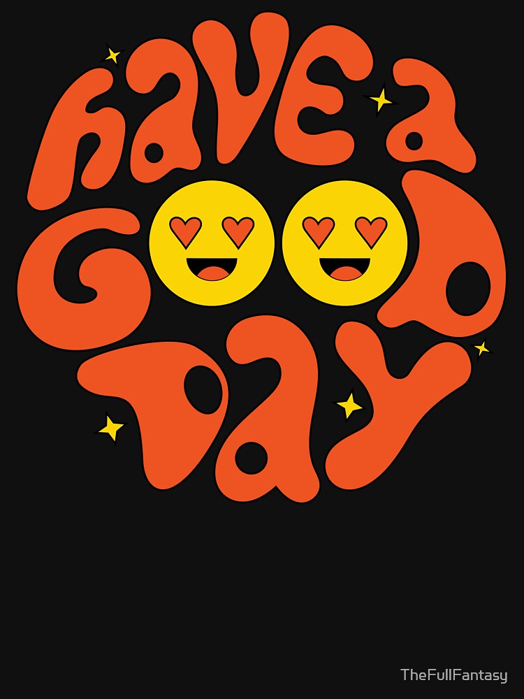 Groovy Have a Good Day by TheFullFantasy