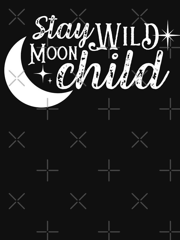 Stay Wild Moon Child by NewMoonShop