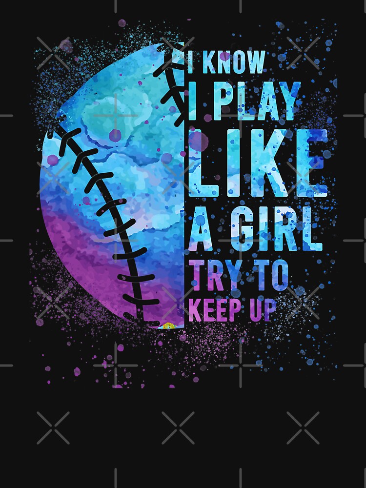 I Know I Play Like A Girl Try To Keep Up Softball Funny Softball Women Girls by MichelSorour