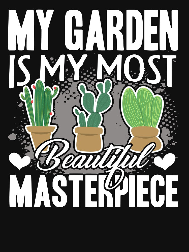 Gardening - Garden Is My Beautiful Masterpiece by UnknownArtistt
