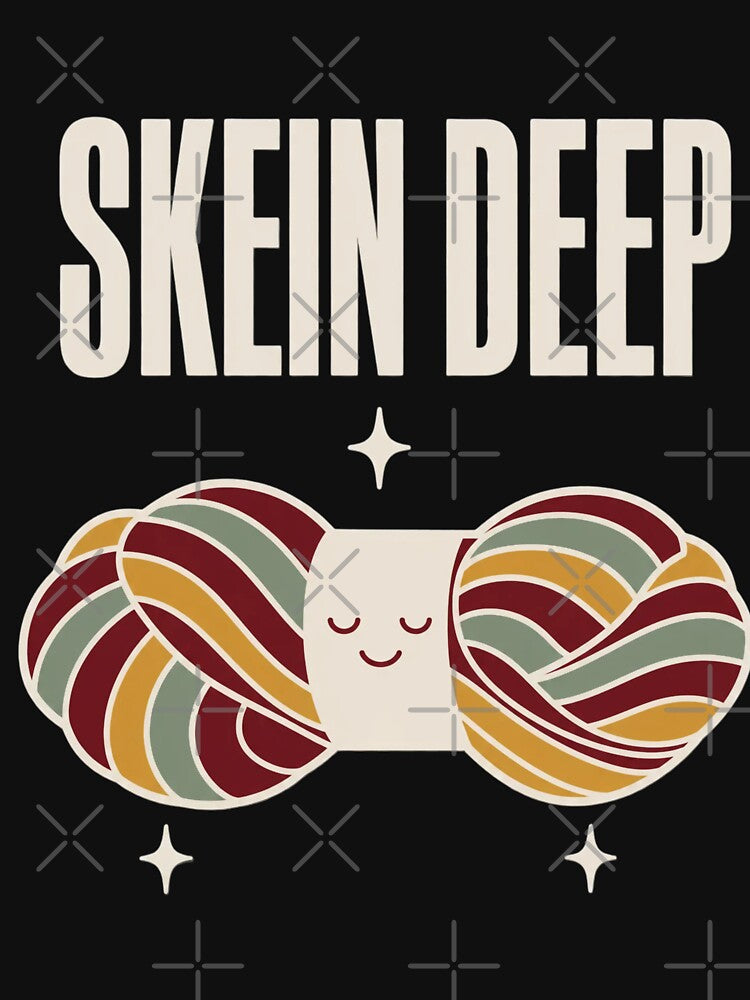 Skein Deep Funny Crochet Pun Shirt | Yarn Lover Gift Crochet Humor Knitting by StickyGuys