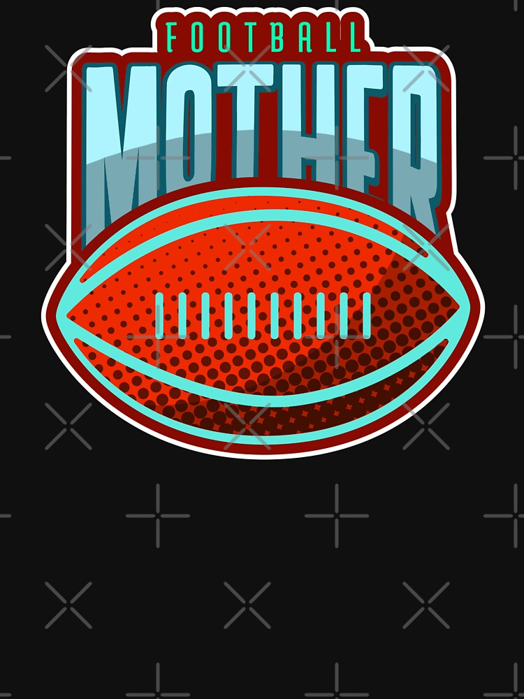 Football Mother. Funny Football Mom. Funny Football Sports Mother. by PrintNJoy