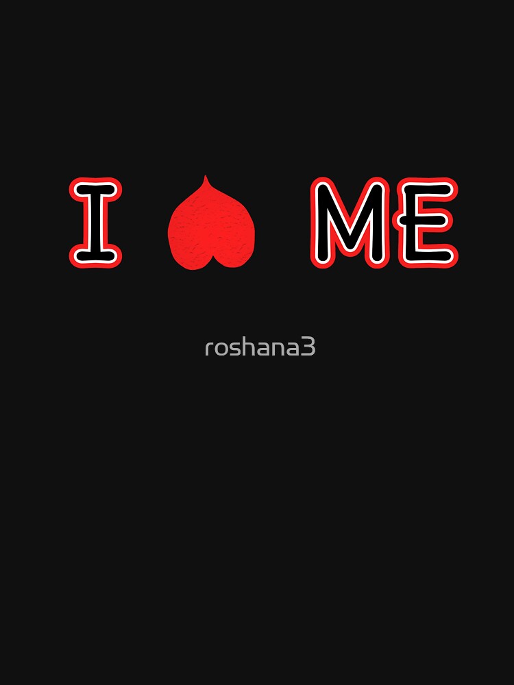 I love me by roshana3