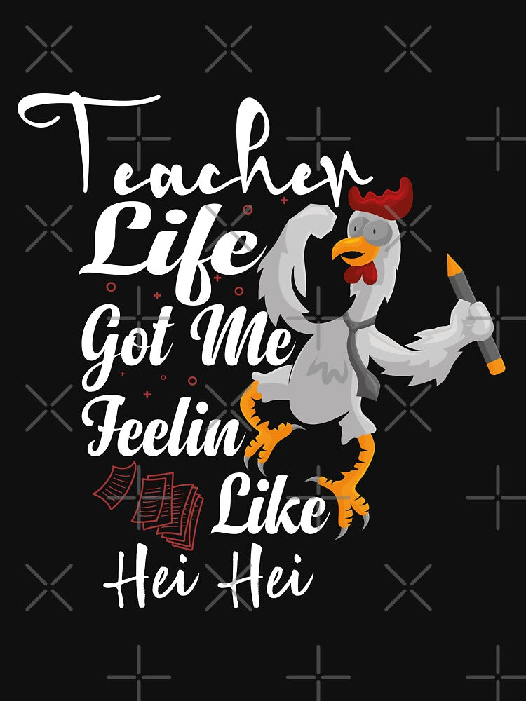 Teacher Life Got Me Feelin Like Hei Hei, Teacher Gift, Teacher Life, Teacher Appreciation, Cute Teacher, Back To School by MoradovT-shirt