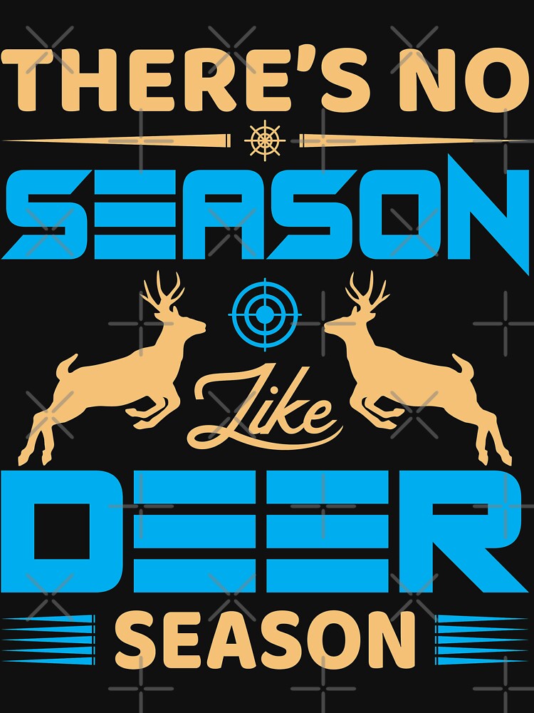 No Season Like Deer Season by TheHustlersSC