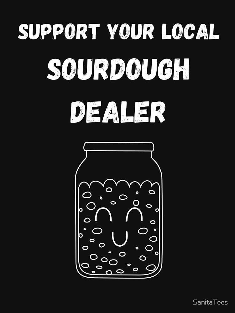 Support your local sourdough dealer Funny Love Bakery by Ink & Fabric