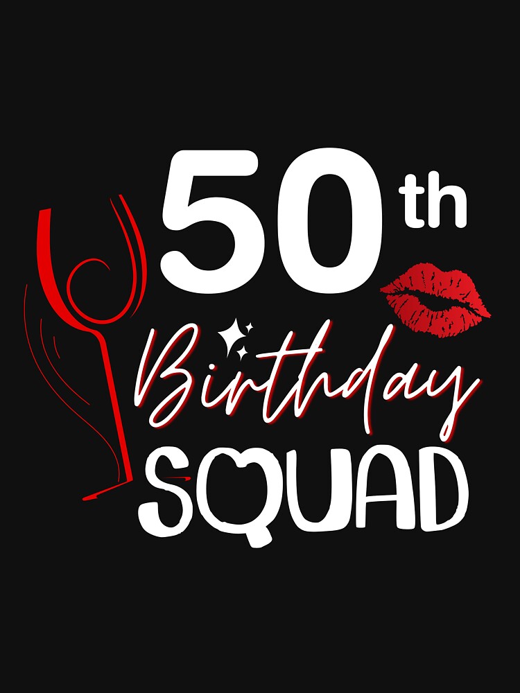 50th Birthday Squad Womens 50 Year Old Bday Lip Red wine Gifts by Sasikharn