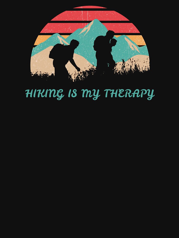 Hiking Is My Therapy by TeePartyHost