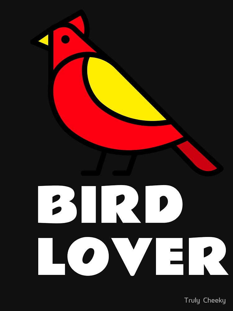 Bird Lover by Truly  Cheeky