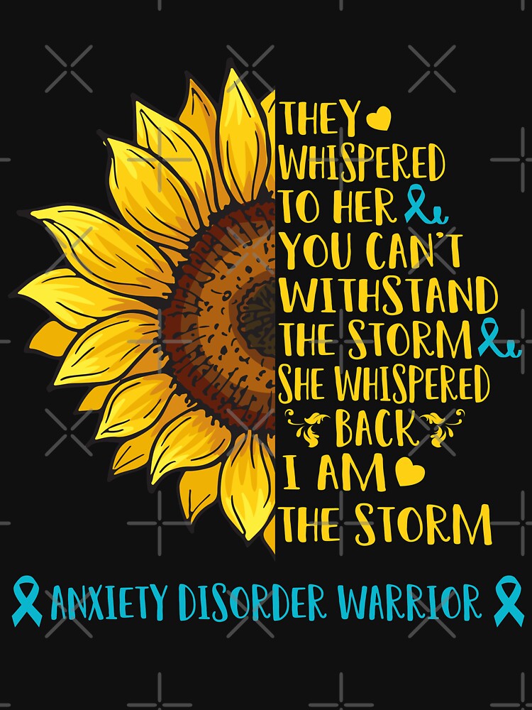 They whispered to her you can't withstand the Storm She whispered back I Am The Storm Anxiety Disorder Warrior by DianabellShop