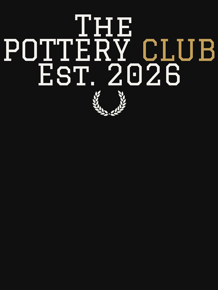 The Pottery Club — Est. 2026 - Funny Pottery Lover Minimalist Text Design Shirt by TeeVex