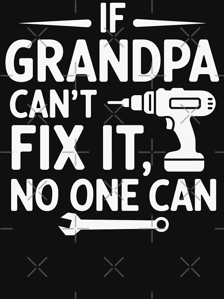 If Grandpa Can't Fix It, No One Can | Handyman Grandpa by tmerchtrends
