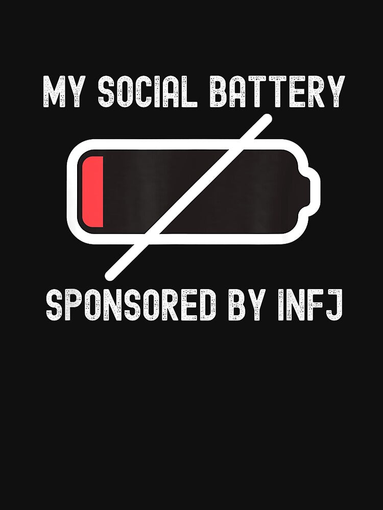 INFJ Personality  Social Battery Low Introvert Funny T-Shirt by gidget-gadget