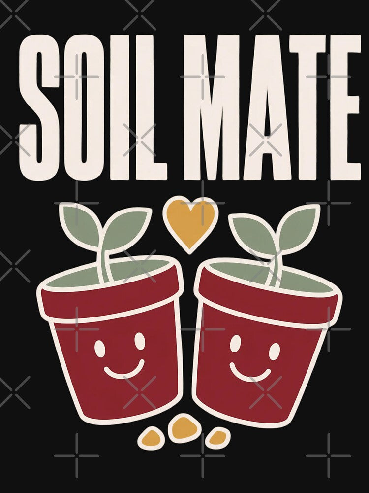Soil Mate Funny Gardening Pun Shirt | Gardener Gift Garden Humor Plant Lover by StickyGuys