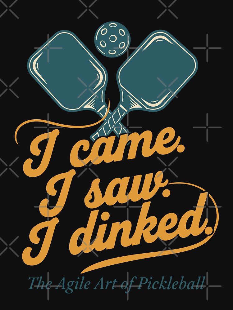 Pickleball I Came I Saw I Dinked Funny Player by LuminOrb