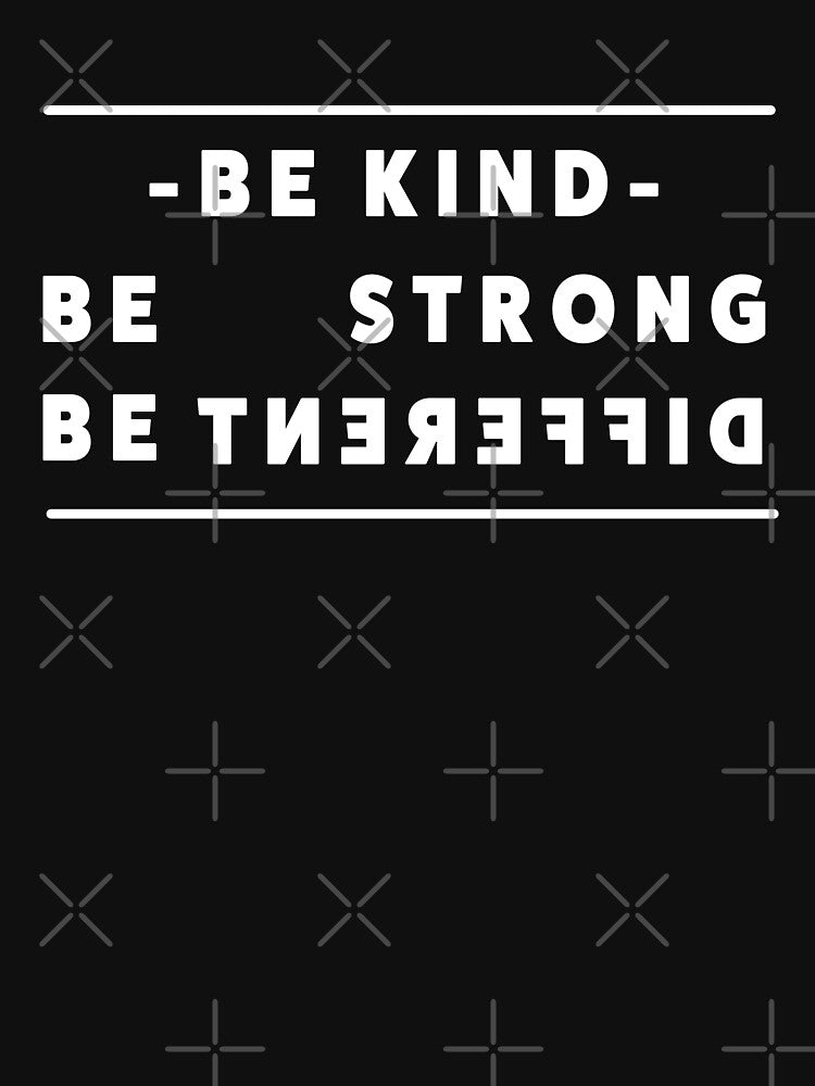 Be kind be strong be different by Simple Text