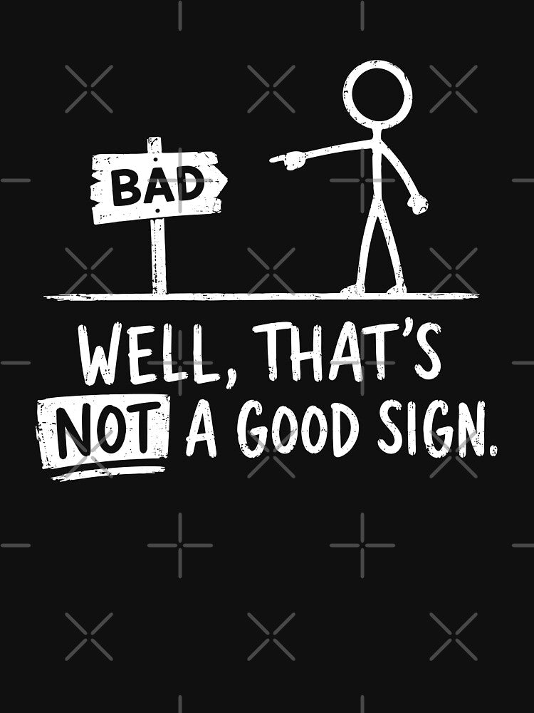Well That's a not Good Sign by NeoLab Society