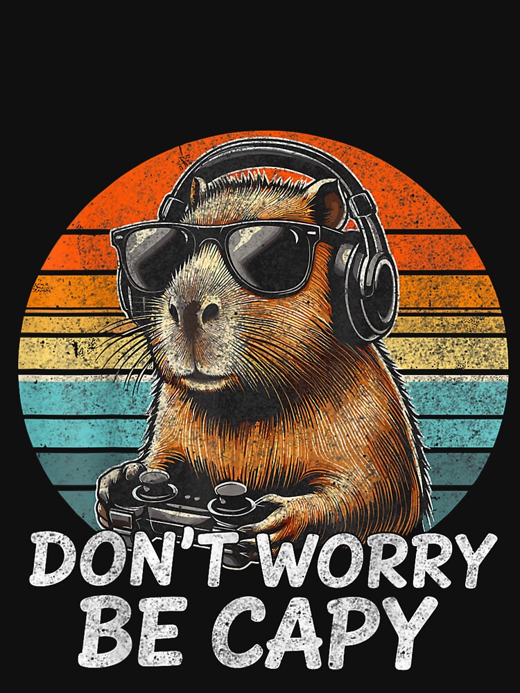 Don't Worry Be Capy Capybara Retro Gaming Art for Men Women Kids , Capybara Gift Lover by DZIRI NAJAT