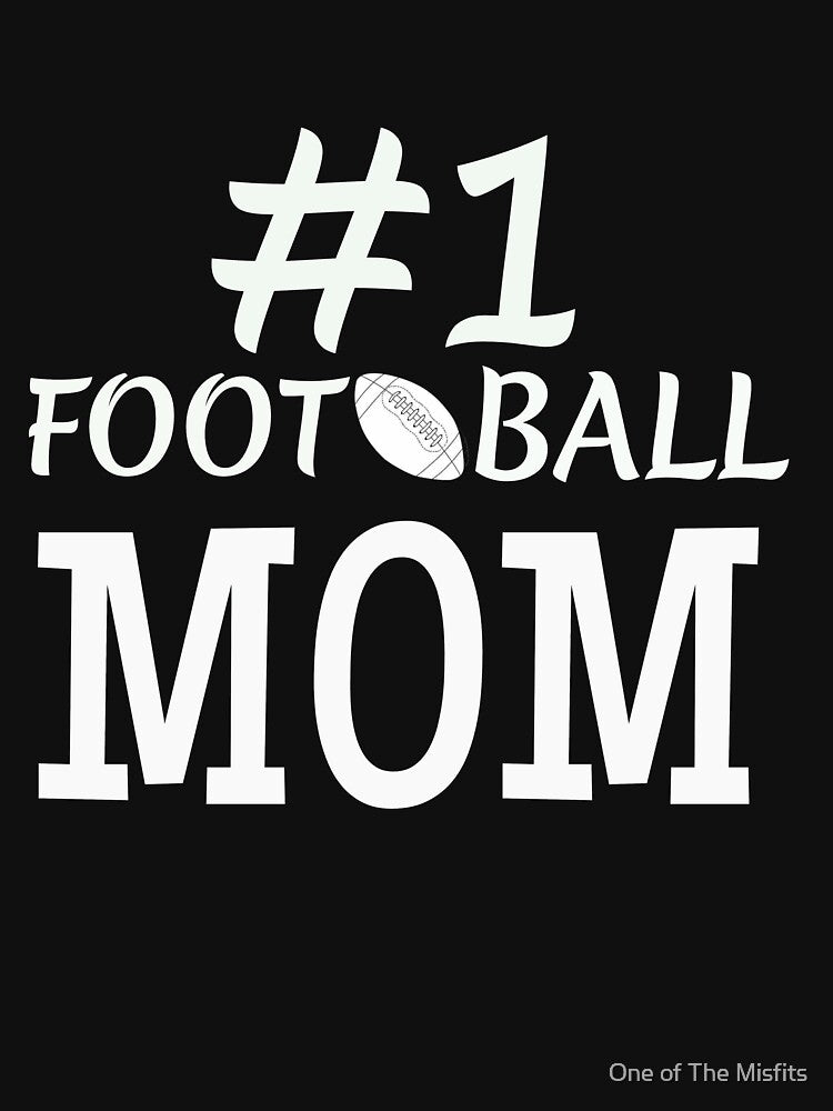 #1 Foot Ball Mom by One of The Misfits