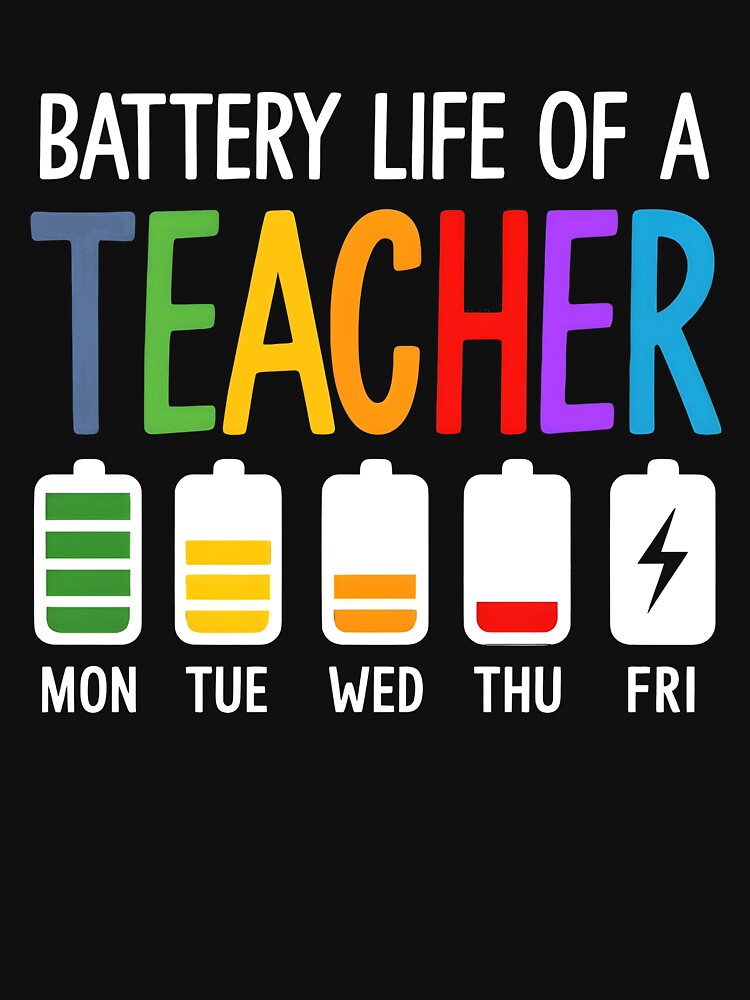 Battery Life of a Teacher by Timforslund