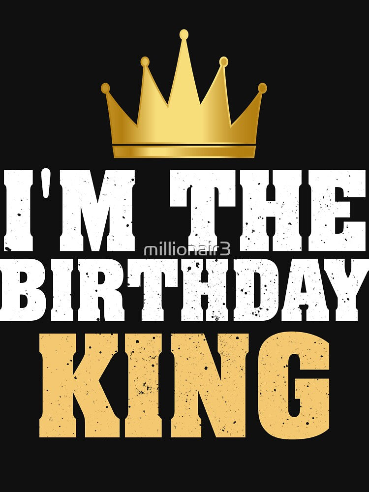I'm The Birthday King Cool Couples Matching Birthday Party by millionair3