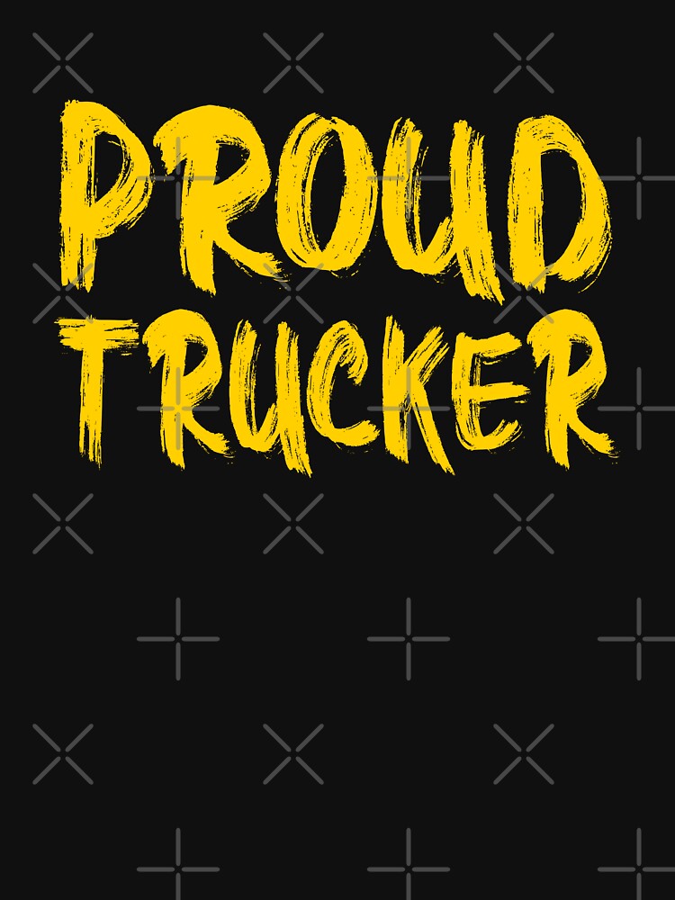 Proud Trucker by Desi  Merch