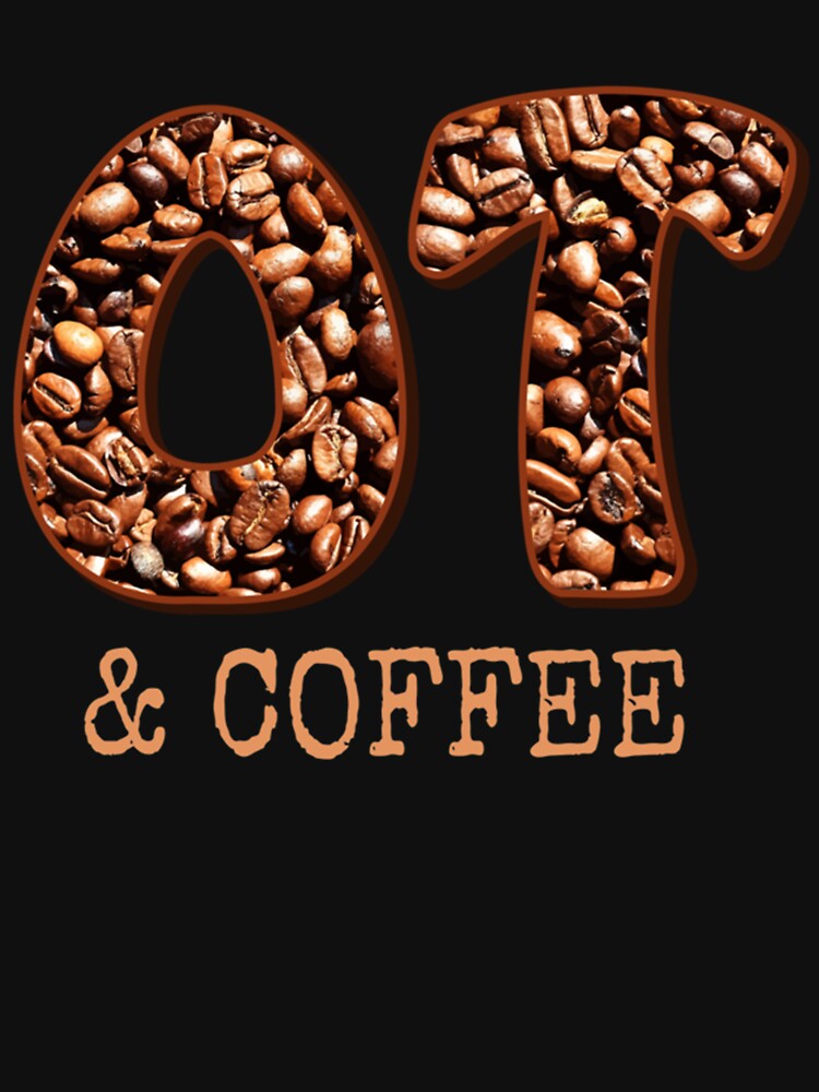 Occupational Therapy _amp_ Coffee Beans by CustomericaSt