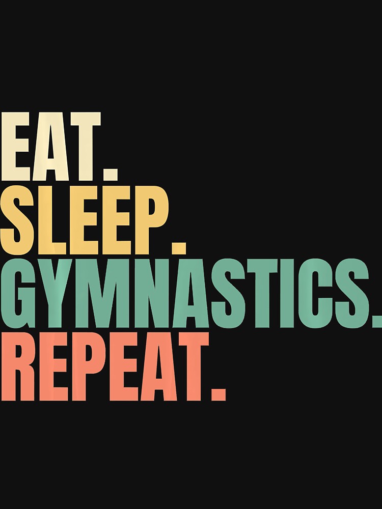 Eat Sleep Gymnastics Repeat by Giraud94
