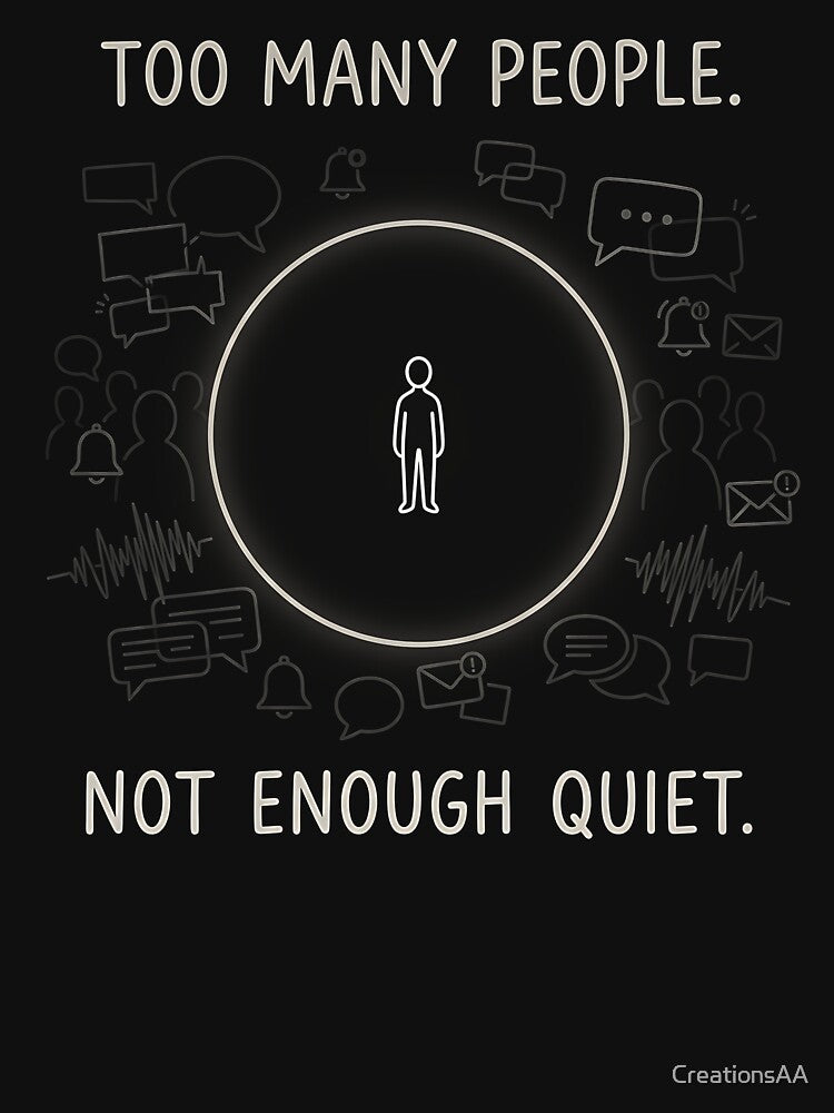 Too Many People. Not Enough Quiet. Funny Introvert Typography Design by DesignbyAACreations