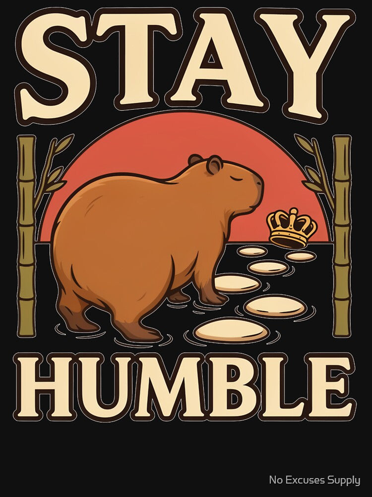 Stay Humble Capybara – Vintage Zen Animal Design by No Excuses Supply