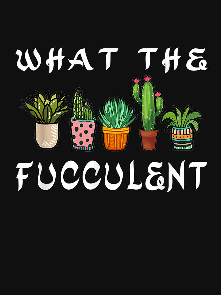 What The Fucculent Gardening Succulents Cactus Plants by servantdep