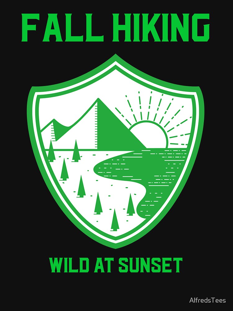 Fall Hiking: Wild At Sunset by AlfredsTees