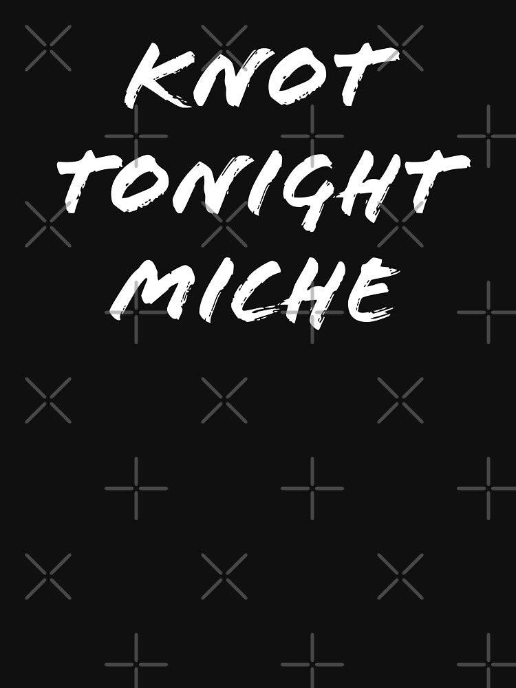 KNOT TONIGHT MICHE by GrannysGarage