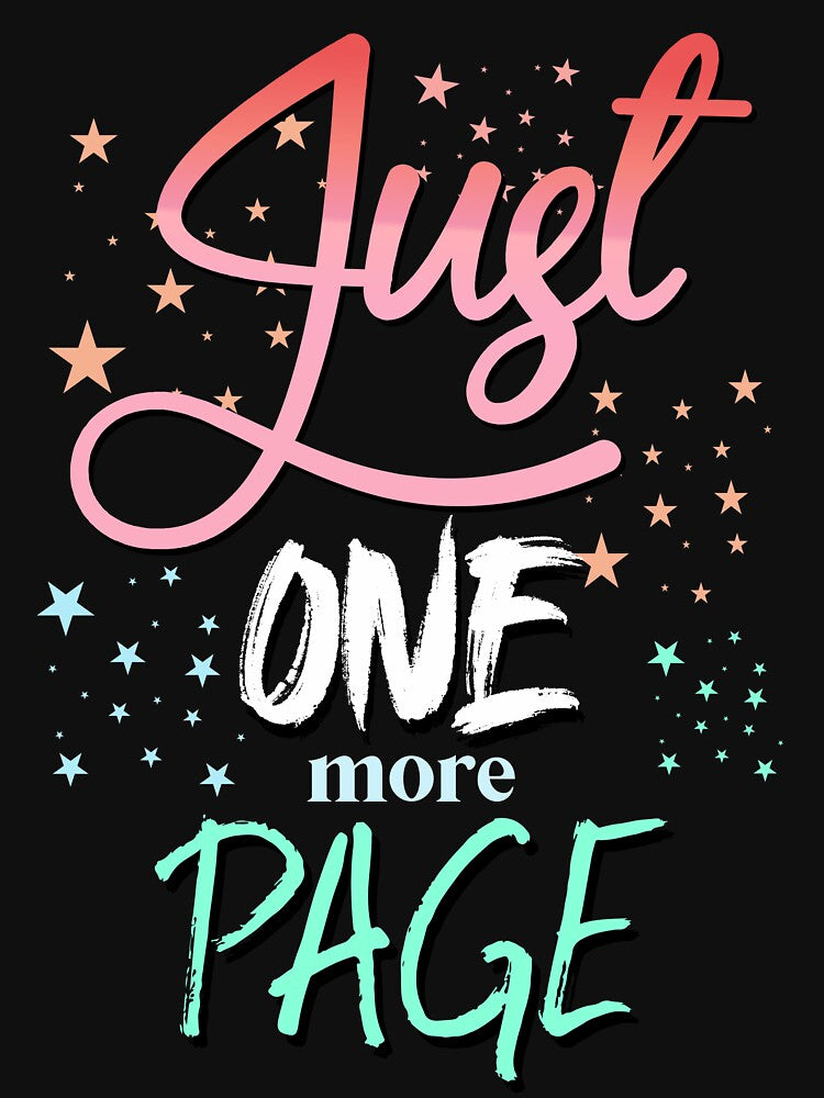 Just one more page - Book Lovers by 1000artclothing
