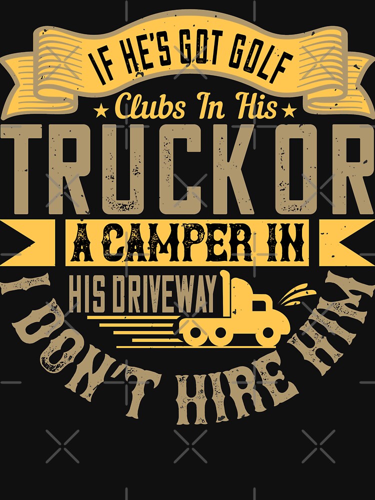 If he’s got golf clubs in his truck by khampol