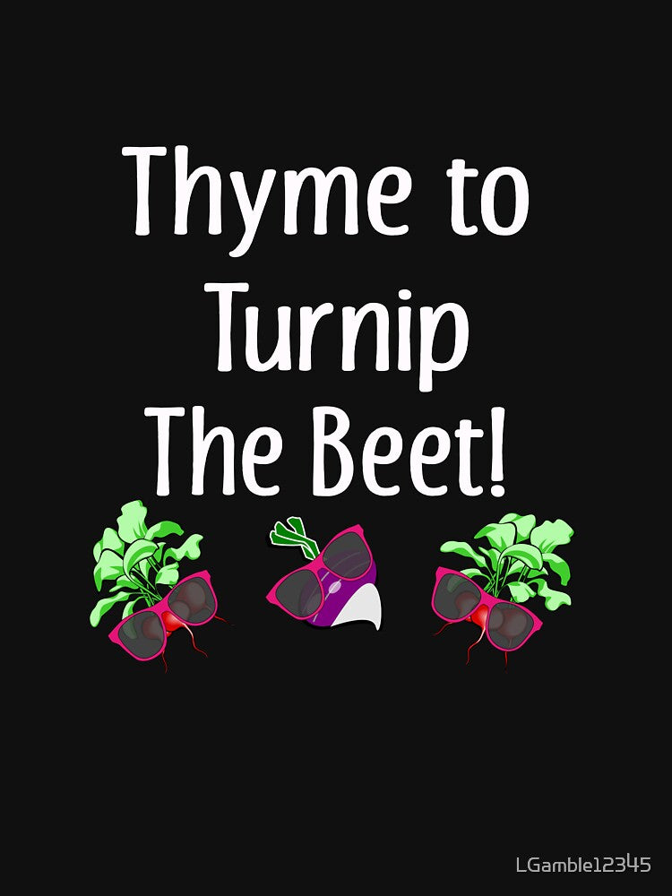 Funny Thyme to turnip the beet gardener gift by LGamble12345