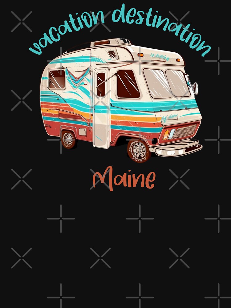 Vacation Destination Maine T-Shirt by MarqisStudio