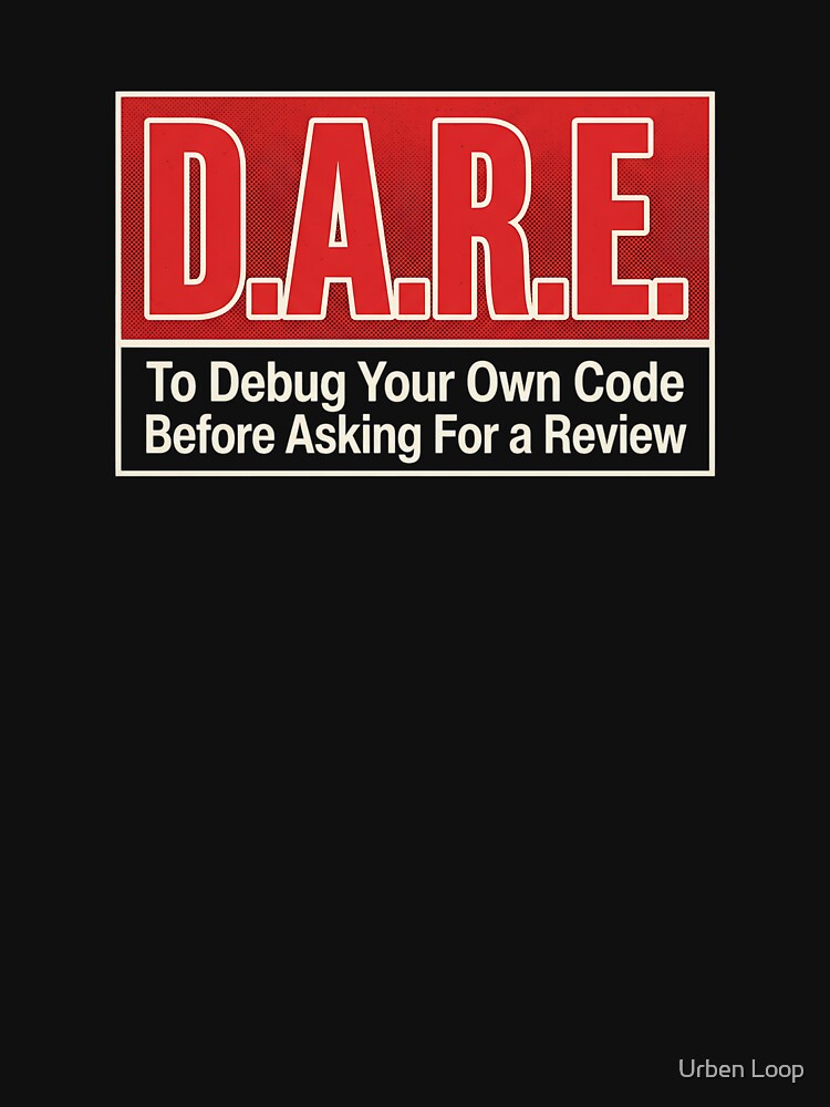 D.A.R.E. Debug Your Own Code Funny Programmer Sticker | Coding Humor Dev Gift by Urben Loop