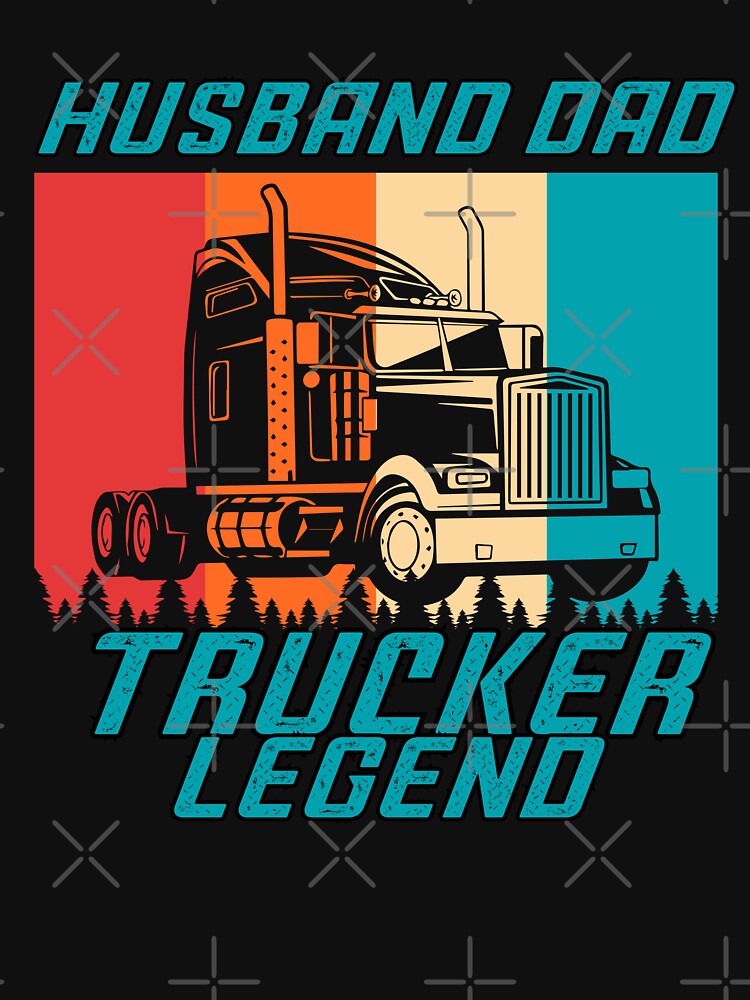 Husband Dad Trucker Legend by PlayfulPrint